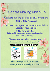 Candle Making Mash Up at Sun City Sawdust July 19th