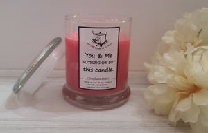 You & Me. Nothing on but this candle.